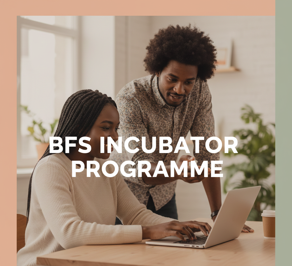 BFS INCUBATOR PROGRAMME